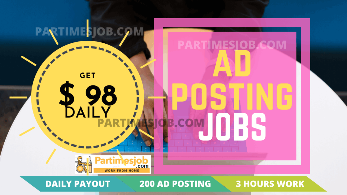 200+ Online Ad Posting Jobs Get 98 Daily Payout Work from home