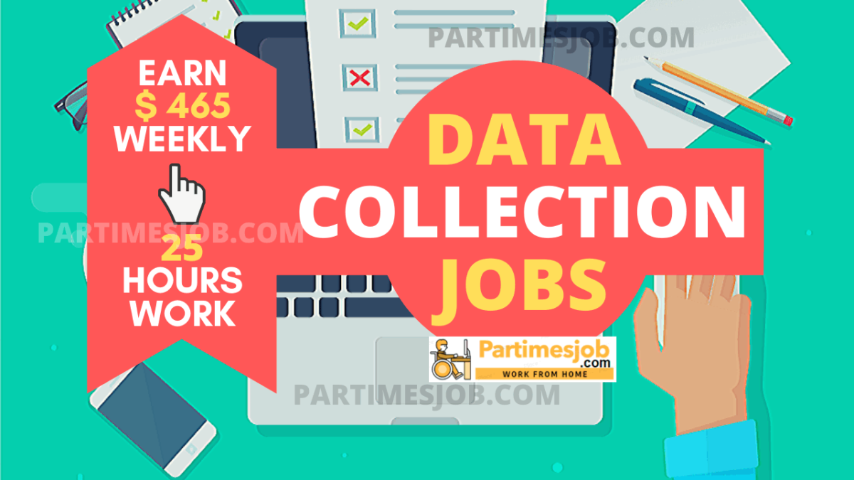 Online Part Time Data Collection Jobs from Home Earn 465 Weekly